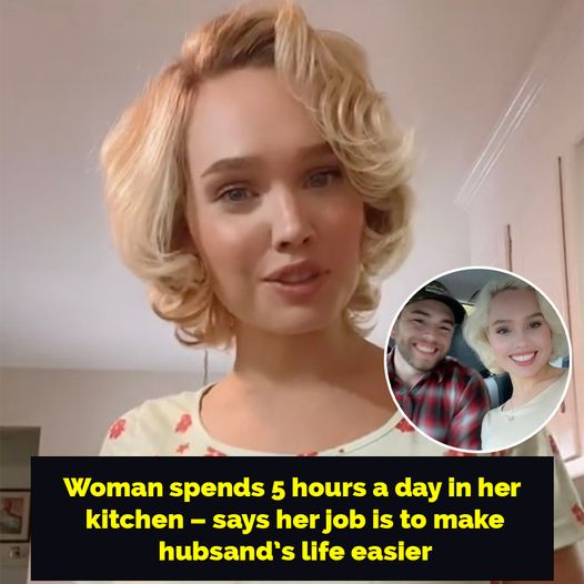 Women spends 5 hours a day in her kitchen – says it’s her job to make husband’s life easier